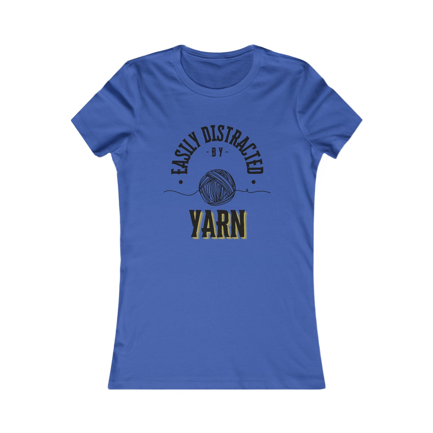 Easily Distracted by Yarn Women's T Shirt